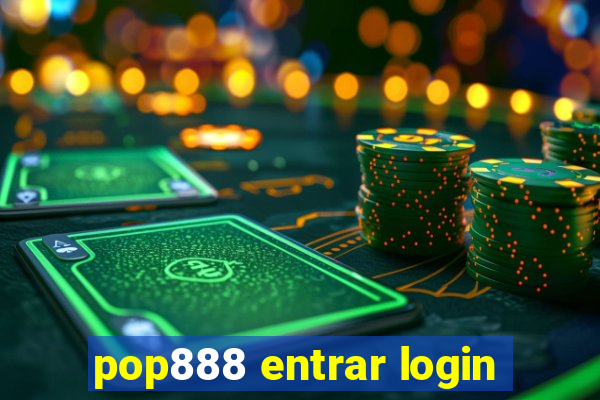 pop888 entrar login